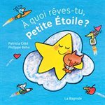 A Quoi Reves-Tu Petite Etoile