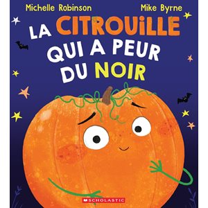 La Citrouille Qui A Peur Du Noir