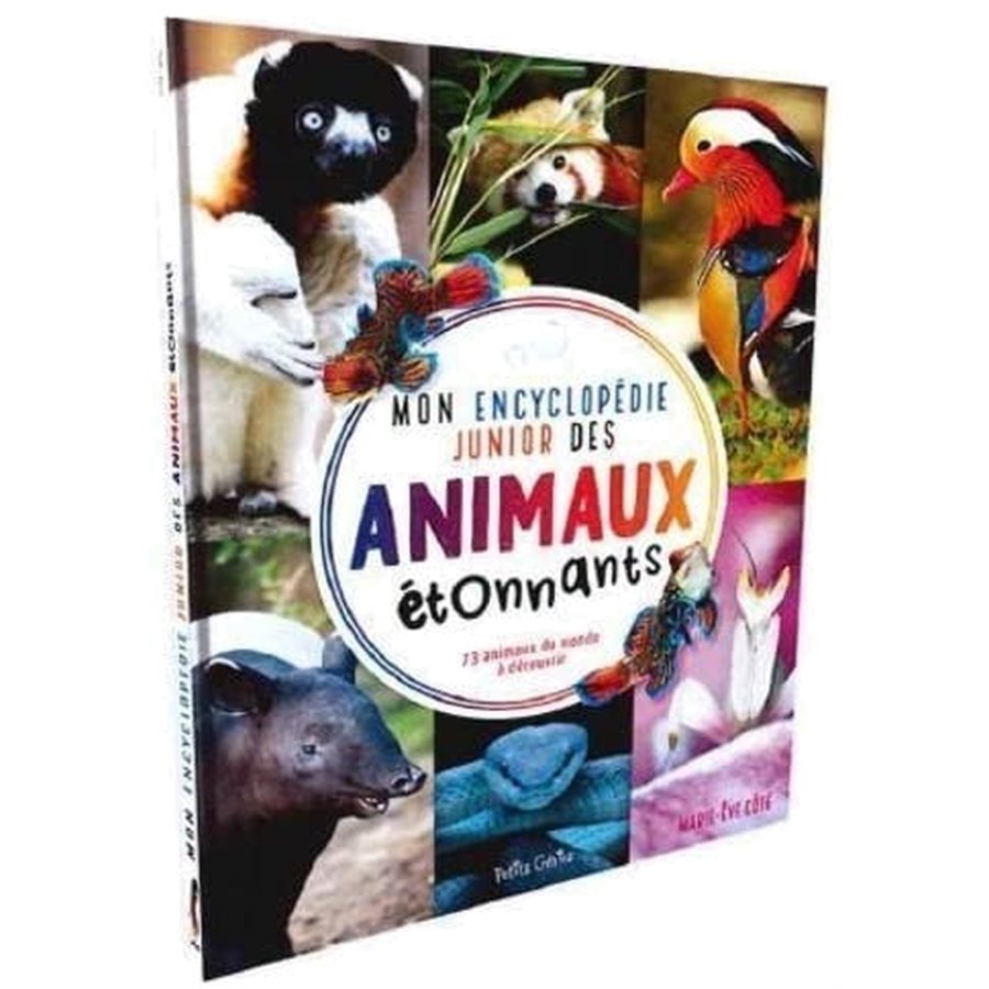 MON ENCYCLOPEDIE JUNIOR DES ANIMAUX ETONNANTS