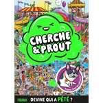 Chercher & Prout, Mais Qui A Pete